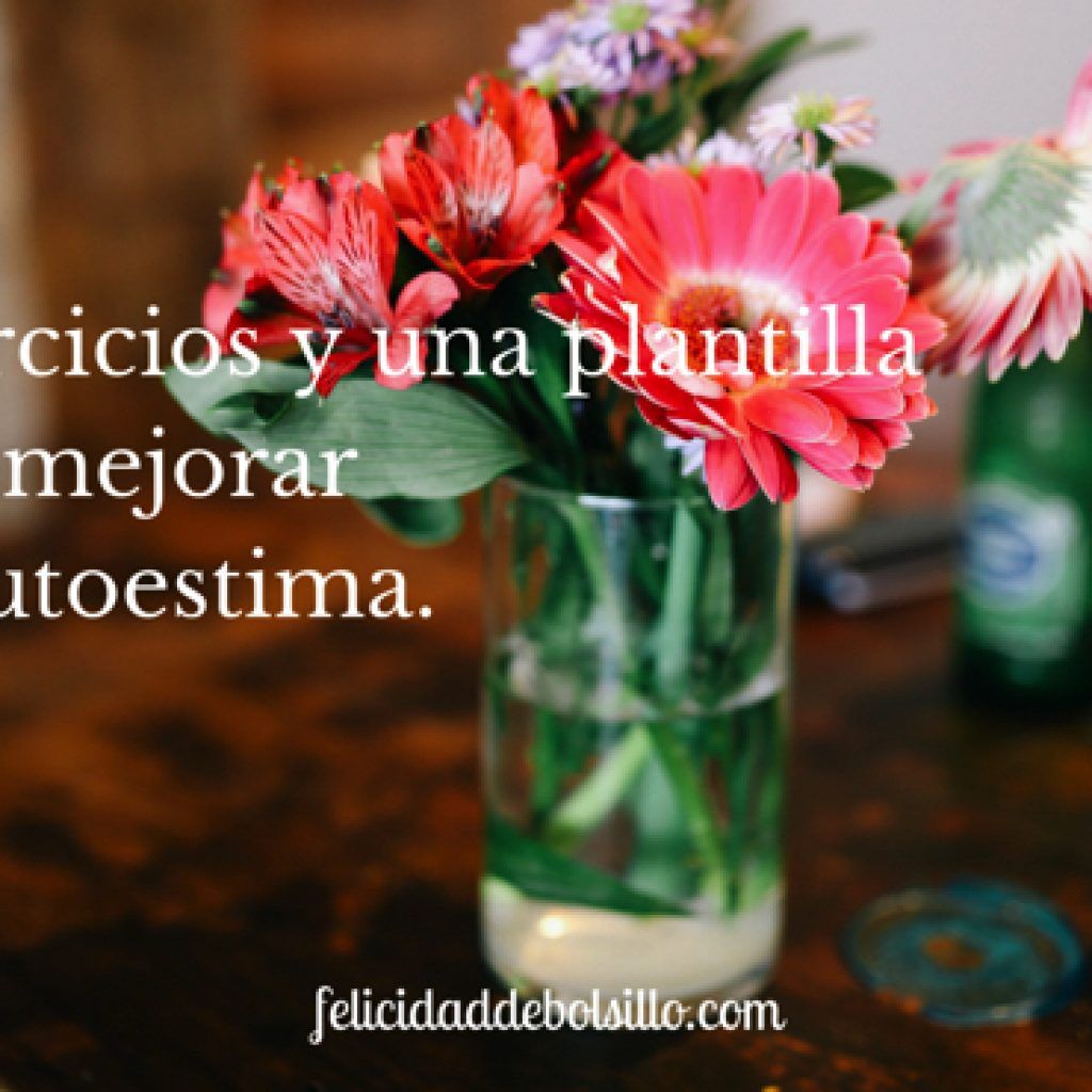 Mejorar la autoestima. ejercicios
