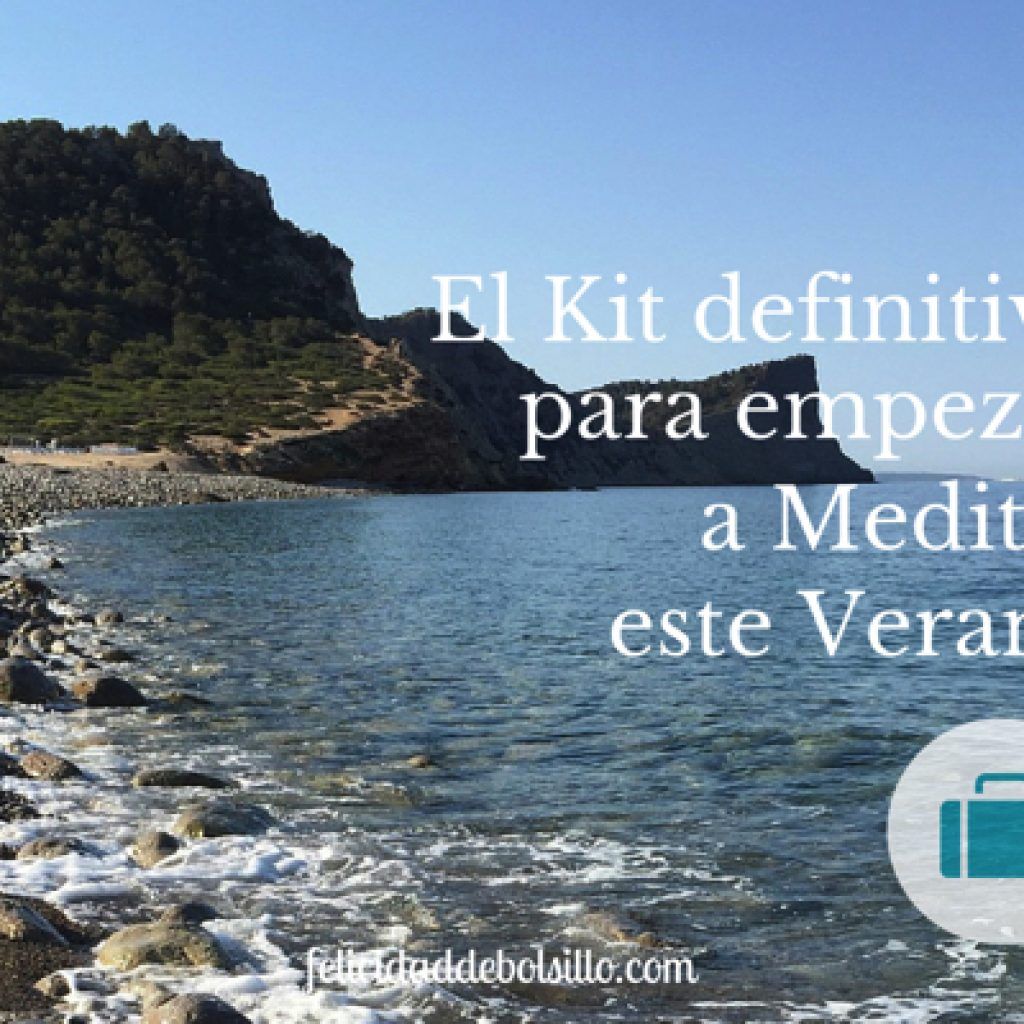 El kit definitivo para empezar a meditar este verano