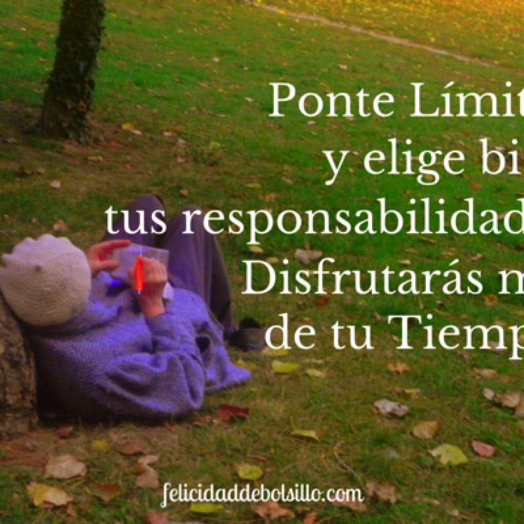 Ponte límites y elige tus responsabilidades. Post