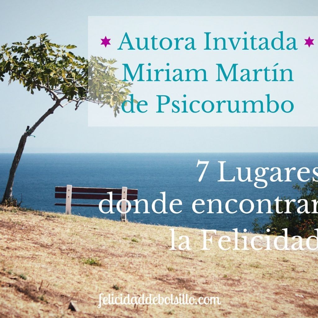 7 lugares donde encontrar la felicidad