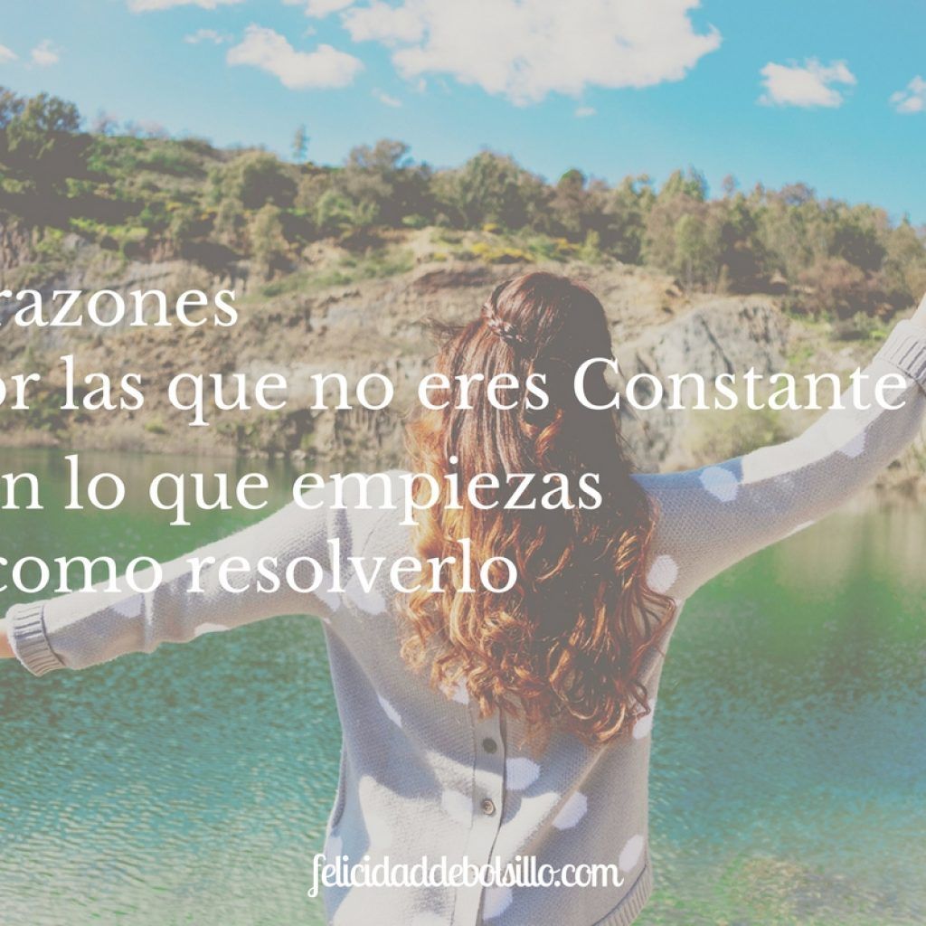 3 razones por las que no eres constante