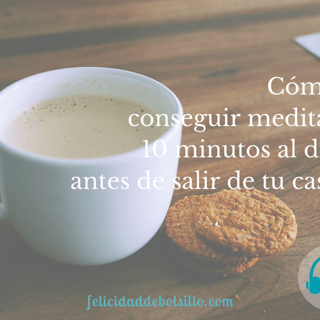 como-meditar-10-minutos-al-dia-antes-de-salir-de-tu-casa-v1