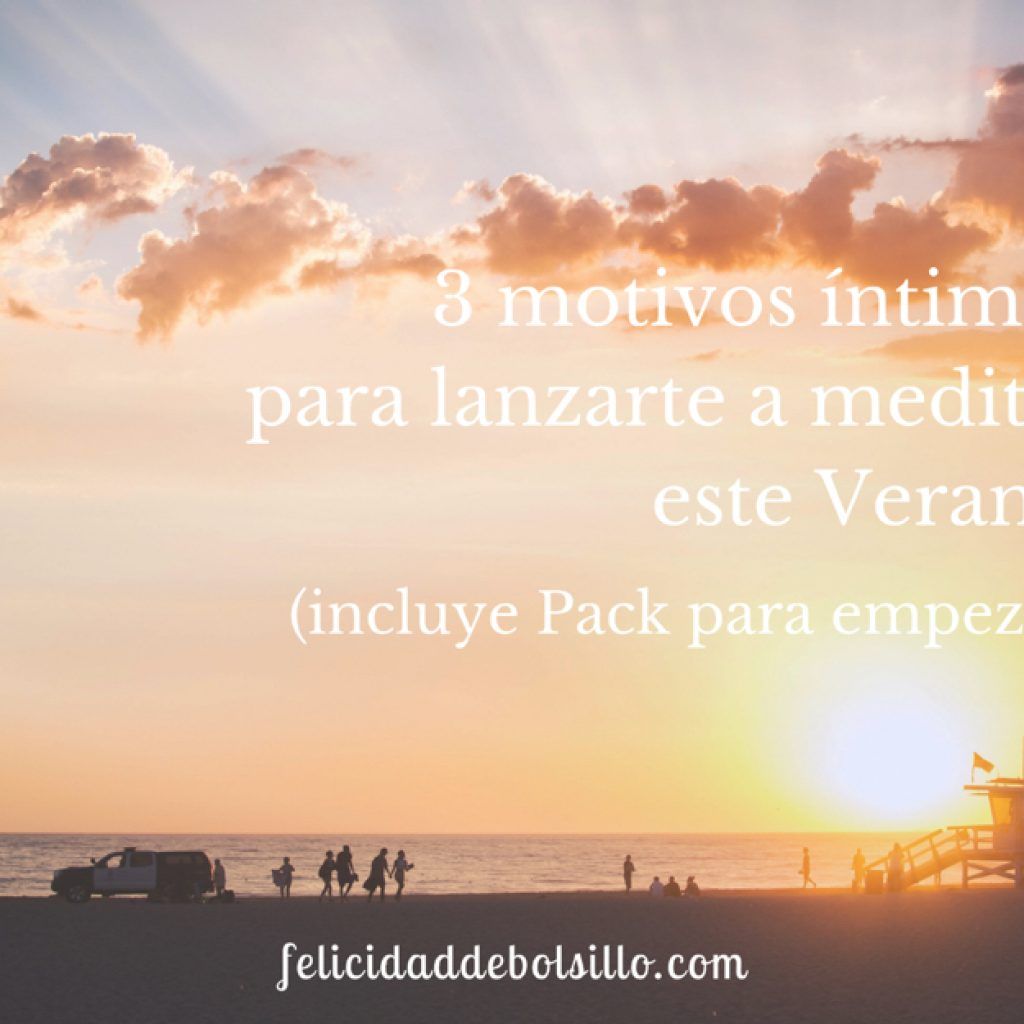 3 motivos para empezar a meditar este verano